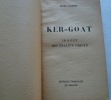 Ker-goat. Le salut des enfants perdus. Henri Joubrel. Préface de Charles Pean. 