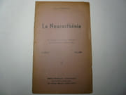 La Neurasthénie : Ses Symptomes Physiques Et Psychiques, Auto-Traitement Direct par Henri Durville