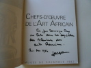 Chefs-d'oeuvre de l'art africain : Exposition, Musée de Grenoble.  1982. Jacques Kerchache. Pierre Gaudibert. Thierry Raspail