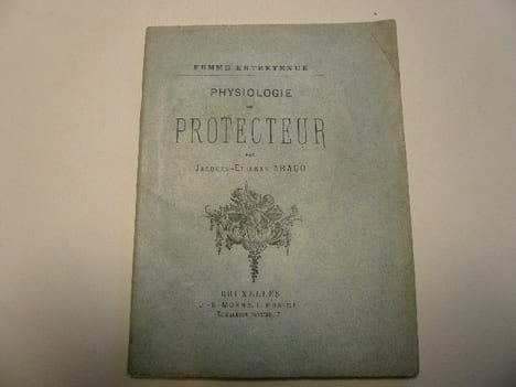 Femme entretenue. Physiologie du protecteur.. Jacques -Etienne ARAGO