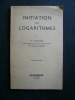 Initiation aux logarithmes. 2e éd.. Marc Cantagrel