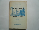 Le pétrole mène le jeu... 1919-1939. Edmond Bloch