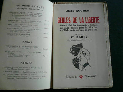 Geôles de la liberté. Journal d'un Combattant de la Résistance , suivi d'Ecrits clandestins publiés de 1941 à 1944 et d'Articles publiés de 1940 à 1942.