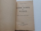 La guerre secrète en Alsace. Commandant Ladoux