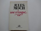 Une si longue vie. Jules Moch