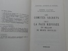 Les Comités secrets 1917. La paix refusée. Un million de morts inutiles. . Henri Castex