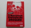La Multinationale Américaine des drogues.. Claudia S. Pacheco