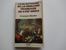 La vie quotidienne de la noblesse française au XVIIIe siècle. François Bluche