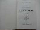 Le Viet Minh. La République Démocratique du Viet-Minh 1945-1960. Bernard Fall. Préface de P. Mus