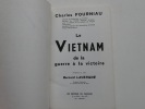 Le Vietnam de la guerre à la victoire.. Charles Fourniau. Préface de Bernard Lavergne