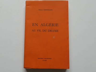 En Algérie au fil du drame.