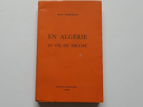 En Algérie au fil du drame.. Alberte Sadouillet