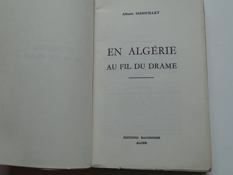 En Algérie au fil du drame.. Alberte Sadouillet