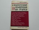 L'espionnage soviétique en France 1944-1969 (avec 8 pages de documents hors-texte).. Pierre de Villemarest
