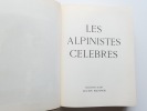 Les Alpinistes Célèbres. Henry de SEGOGNE et Jean COUZY 