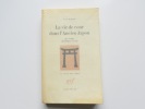 La vie de cour dans l'Ancien Japon au temps du Prince Genji. Ivan Morris