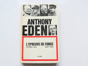L'Epreuve de force. Février 1938 - Août 1945 par Anthony Eden. Traduit par J.F. Gravrand.  - Image 1