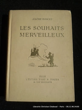 Les souhaits merveilleux. Illustrations en couleurs de Marcel Jeanjean. Jérôme Doucet.