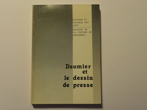 Daumier et le dessin de presse. Michel Melot. Yann Pavie. Philippe Mathoulin. Laura Malvano. Klaus SchrenK. Hanna Deinhardt. Detlef Hoffmann. Rosana ...