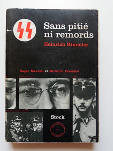 SANS PITIÉ NI REMORDS. Heinrich Himmler.
