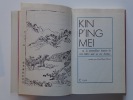 Kin P'ing Mei ou la merveilleuse histoire de Hsi Men avec ses six femmes. Tomes I et II   . Kin P'ing Mei. Traduit par Jean-Pierre Porret. ...