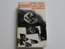 Naissance du parti national-socialiste allemand. Les débuts du National-Socialisme Hitler jusqu'en 1924. . Werner Maser