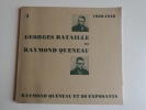RENCONTRES DE BILLOM  4) Georges Bataille et Raymond Queneau 1930-1940. Raymond Queneau et 80 exposants. . Association Billom-Bataille. Préface de ...