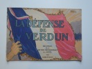 La Défense de Verdun. Documents de la Section Photographique de l'Armée. . Collectif