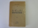 De Gaulle Dictateur. Henri de Kerillis