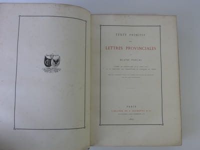 Texte primitif des Lettres Provinciales de Blaise Pascal. D'après un exemplaire in-4 (1656-1657) où se trouvent des corrections en écriture du temps. Edition contenant outre ces corrections toutes les variantes des éditions postérieures.