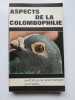 Aspects de la colombophilie. Textes du Prof. Dr. G. van Grembergen et de  G. Smedts, recueillis par Paul Smedts.