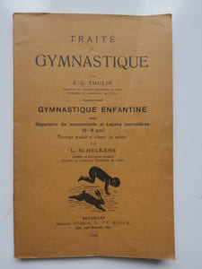 Traité de gymnastique. Gymnastique enfantine avec Répertoire de mouvements et Leçons journalières (6-8 ans).