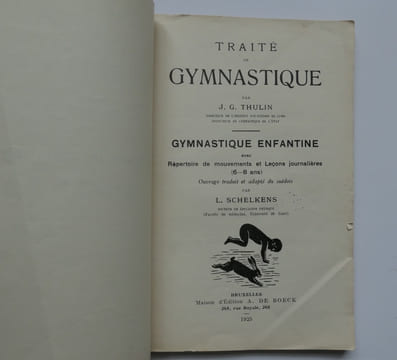 Traité de gymnastique. Gymnastique enfantine avec Répertoire de mouvements et Leçons journalières (6-8 ans).. J.G. Thulin. Ouvrage traduit et adapté ...