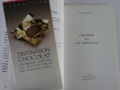 Destination chocolat. L'homme et le chocolat. C-. Elise Gaspard-David
