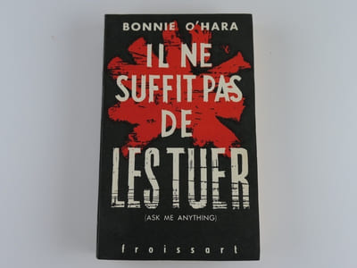 Il ne suffit pas de tuer (Ask me anything). Ce n'est pas tout de les tuer (page de titre).