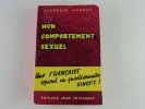 Mon comportement sexuel. Une française répond au questionnaire Kinsey.. Isabelle Moreau