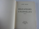 Délicatesses charnelles. André Berger