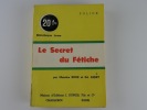 Le secret du Fétiche. Maurice Boué et Ed. Aujay