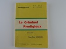 Le Criminel Prodigieux. Roger-Henri Jacquart