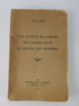 Une science de l'ordre est cachée dans le monde des nombres. Alfred SAGE