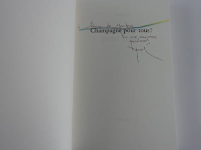 Champagne pour tous. ENVOI de l'auteur.
