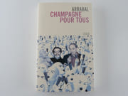 Champagne pour tous. ENVOI de l'auteur. par Arrabal - Image 2