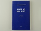 Final de Don Juan. Nouvelles.. Jean-Dominique Rey