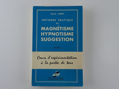 Méthode pratique de magnétisme, hypnotisme, suggestion.