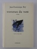 Traverses du vent. Vignette de couverture par Albert Bitran.. Jean-Dominique Rey.