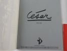 Réunion de 4 ouvrages autour de César. 1) César, Musée Cantini, Marseille, Octobre-Novembre 1966. 2) César, par Douglas Cooper, Bodensee verlag ...
