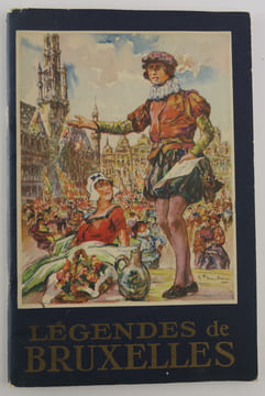 Légendes de Bruxelles et du Brabant - illustrations de Gustave Flasschoen. Auguster VIERSET, Georges DESMAREZ