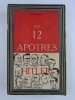 Les 12 apôtres d'Hiltler: Goering, Goebbels, Rosenberg, Rudolf Hess, Himmler, Ley, Ribbentrop, Streicher, Brauchitsch, Brauchitsch, Schirach, Frick  . ...