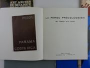 Réunion de 5 catalogues d'exposition autour de l'art ancien mexicain et précolombien. 1. Art ancien du Mexique et du Pérou. 2. Le Pérou précolombien de Chavin aux Incas. Petit Palais nov. 1977 - févr. 1978. 3. Panama -  Costa Rica - Art précolombien, nov. 1977 - févr. 1978. Petit Palais 4. Dossier de presse :  Art précolombien du Mexique 5. Collection Nathan Cummings d'art ancien du Pérou. Musée des Arts décoratifs Palais du Louvre  mars - mai 1986.  par Collectif - Image 3