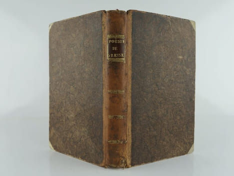 Poésies choisies de Gresset. Précédées de Lettres de M. Rousseau sur Ver-Vert, la Chartreuse et autres pièces adressées à M. de Lasséré et au P. ...